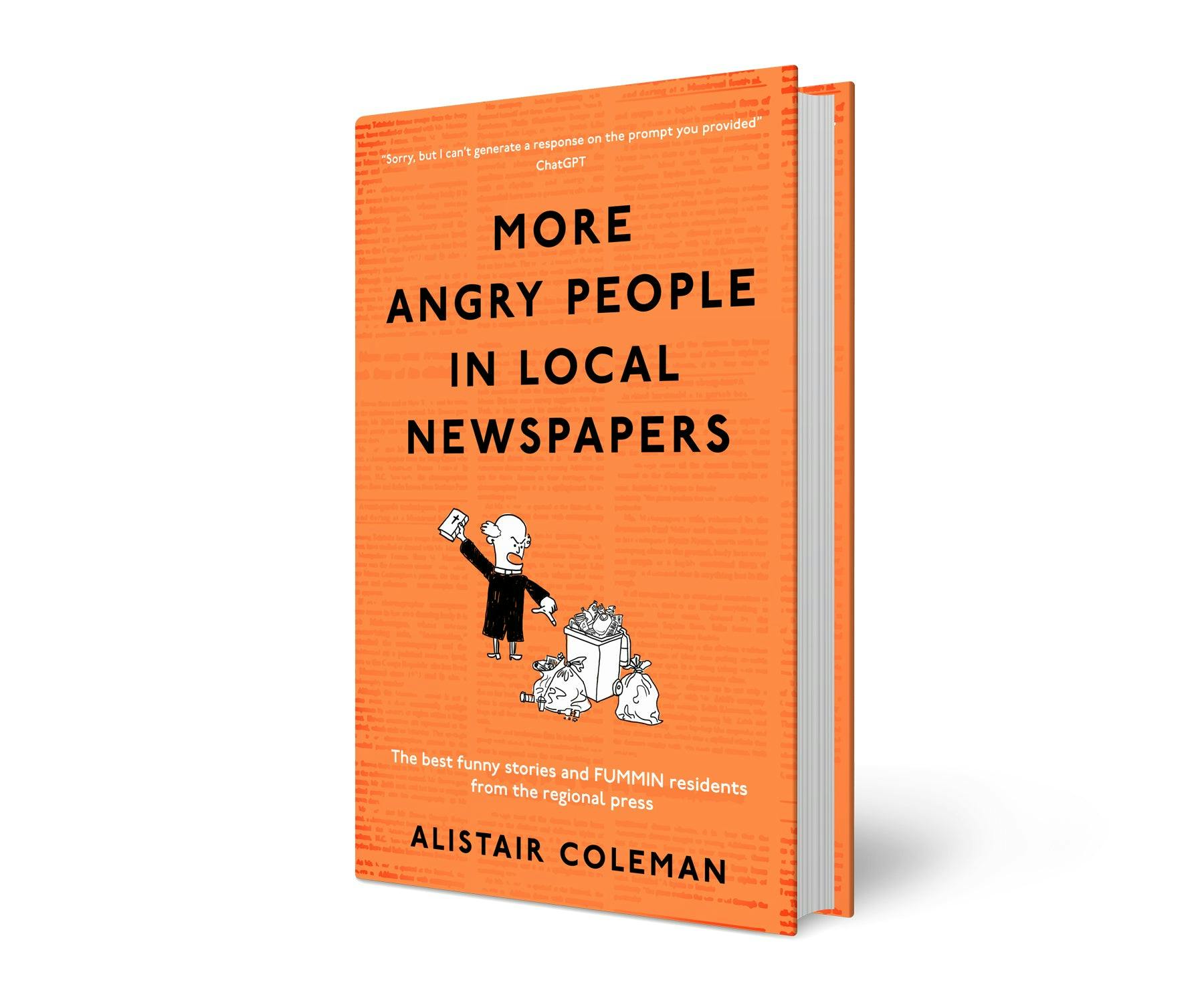More Angry People In Local Newspapers by Alistar Coleman