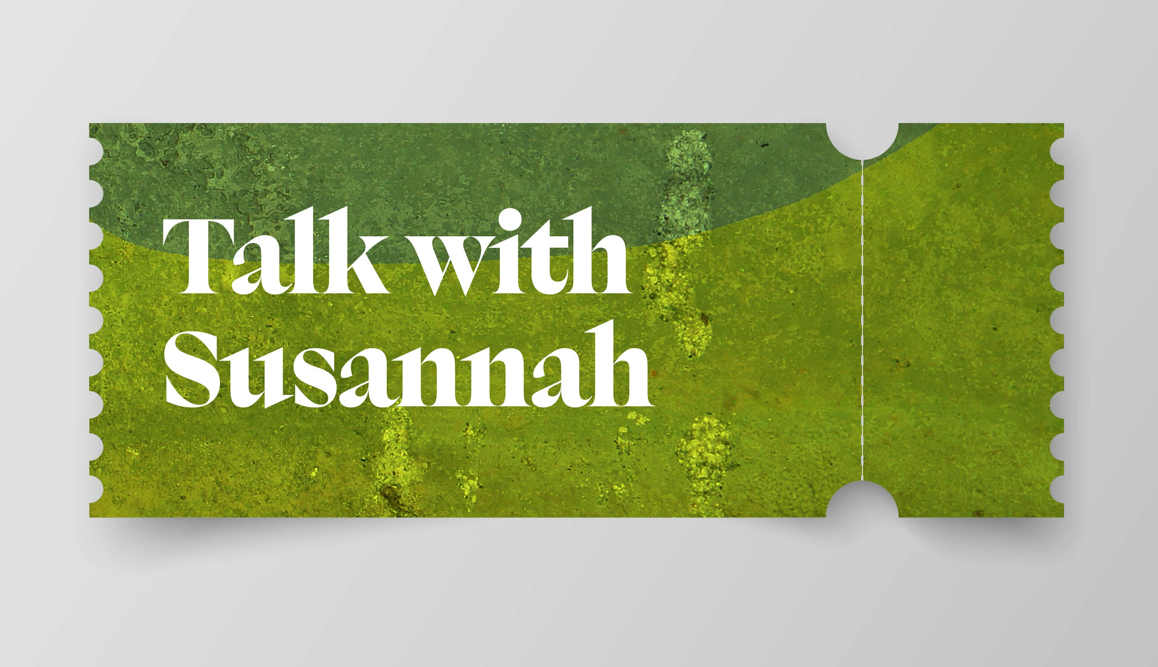 Talk with Susannah