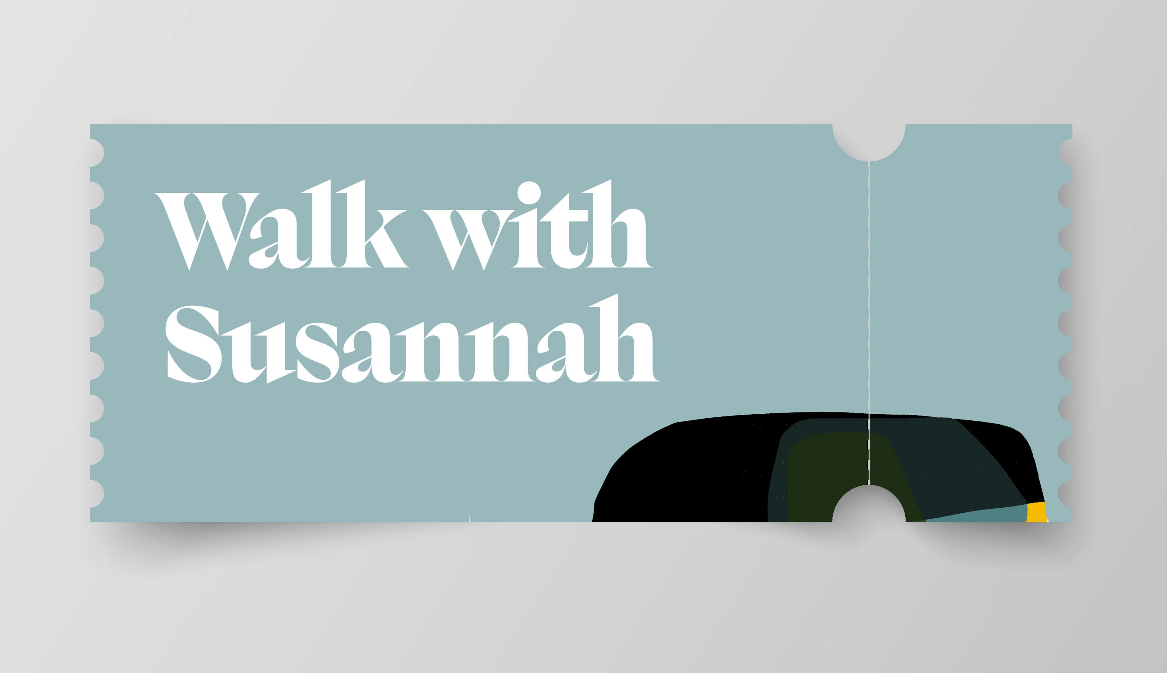 Walk with Susannah