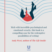 'Love Lay Down Beside Me' Quote, 'Rich with incredible psychological and emotional veracity, this book is a compelling case for the redemptive possibilities of writing'
Andy West, author of The Life Inside