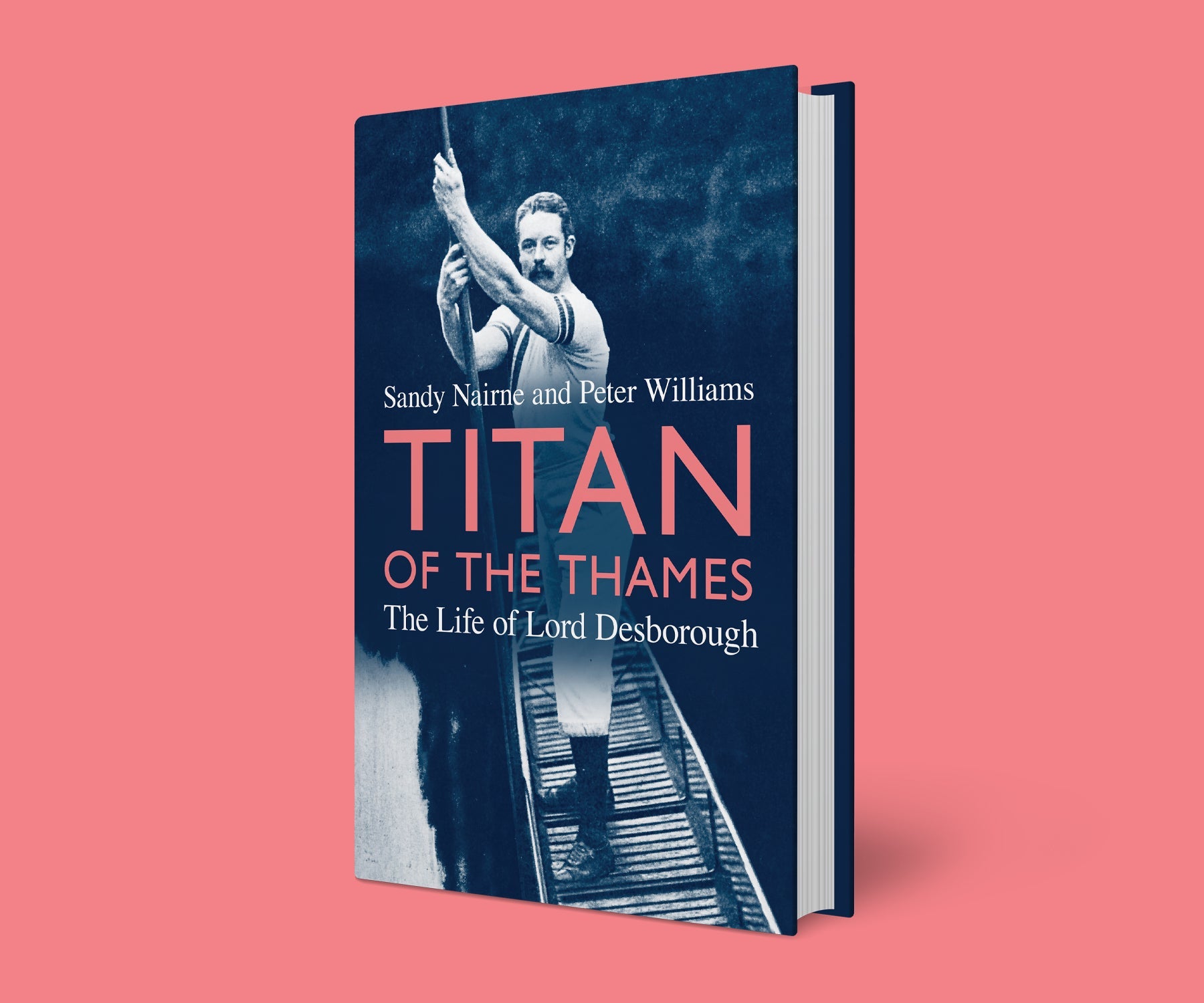 Titan of the Thames: The Life of Lord Desborough
